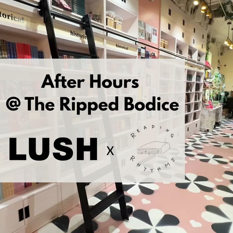 Cover Image for After Hours: Reading Rhythms x Lush at The Ripped Bodice on January 28