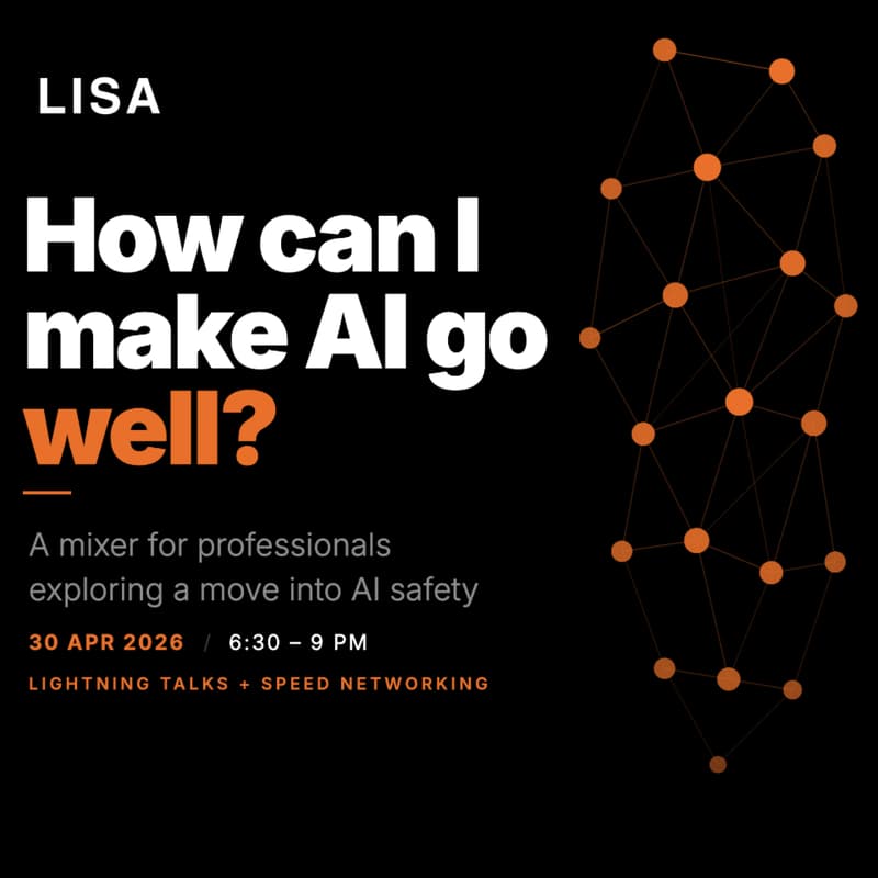Cover Image for How can I make AI go well? A mixer for professionals exploring a move into AI safety