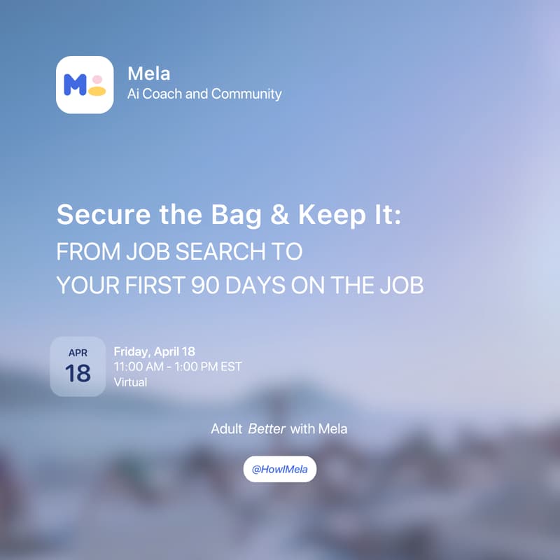 Cover Image for Secure the Bag & Keep It: From Job Search to Your First 90 Days on the Job