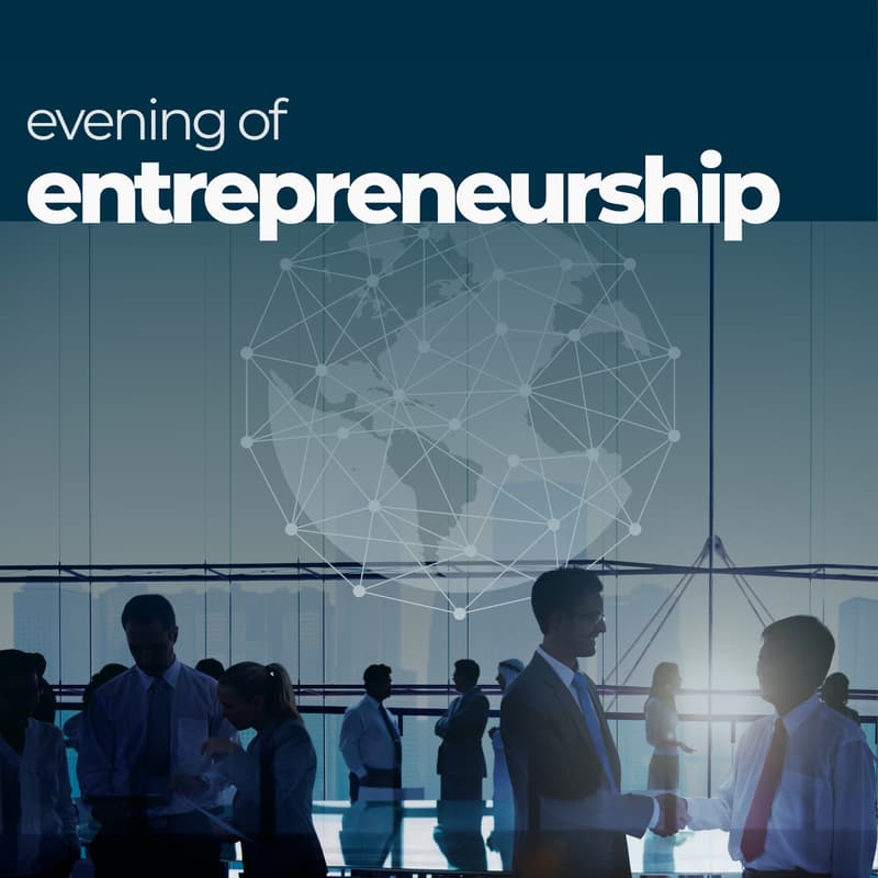 Cover Image for Evening of Entrepreneurship: Sustaining the Resilience of Innovation