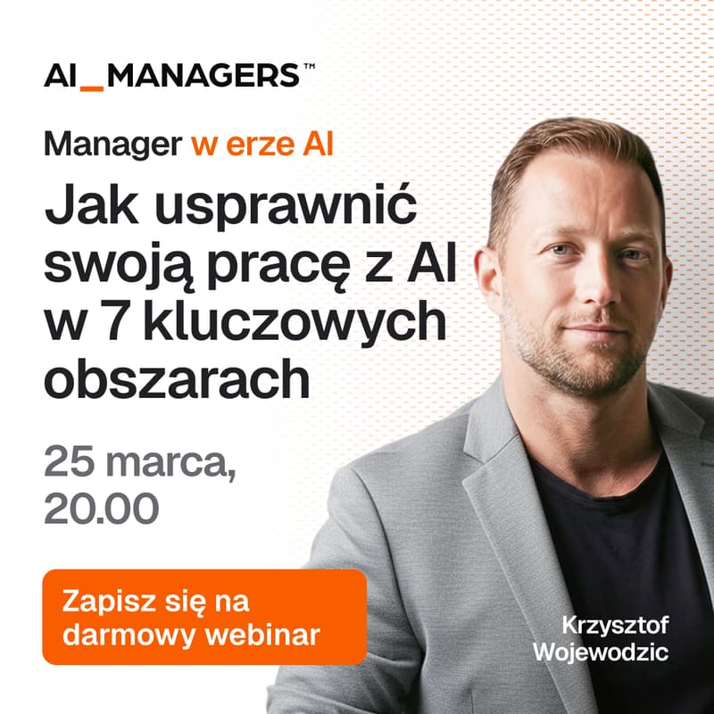 Cover Image for Manager w erze AI: jak usprawnić swoją pracę w 7 kluczowych obszarach | LIVE AI_Managers