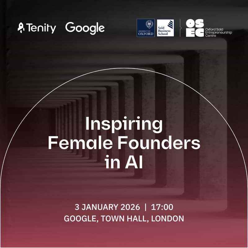 Cover Image for Inspiring Female Founders in AI — Oxford × Tenity
