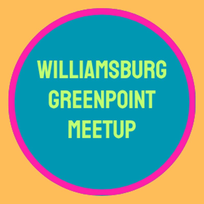 Cover Image for Williamsburg Greenpoint Meetup