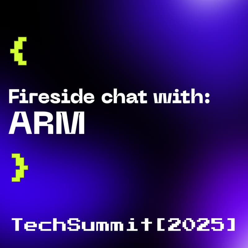 Cover Image for TechSummit 2025: Fireside Chat with ARM