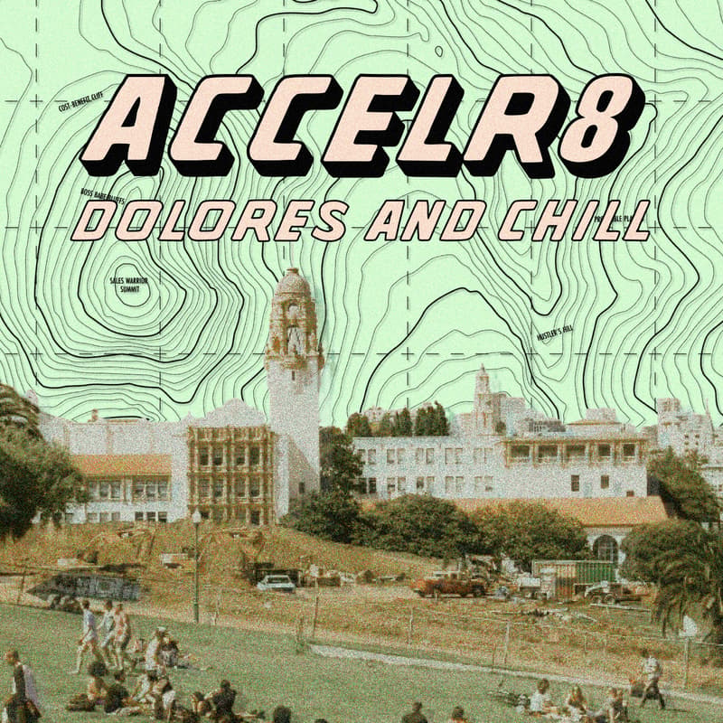 Cover Image for ACCELR8 | Dolores & Chill