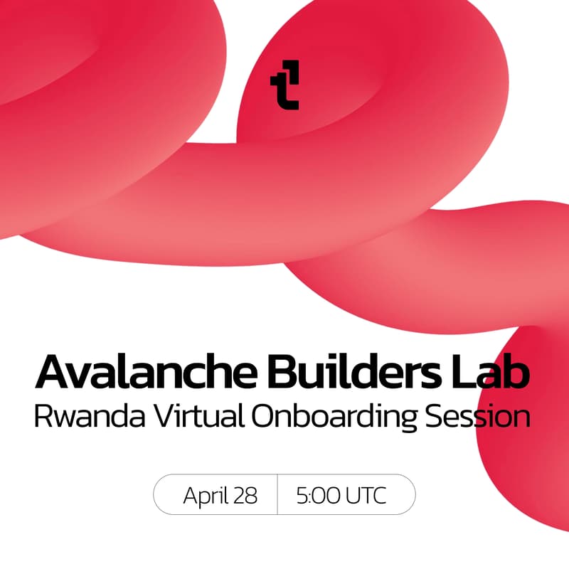 Cover Image for Avalanche Builders Lab: Rwanda Virtual Onboarding Session