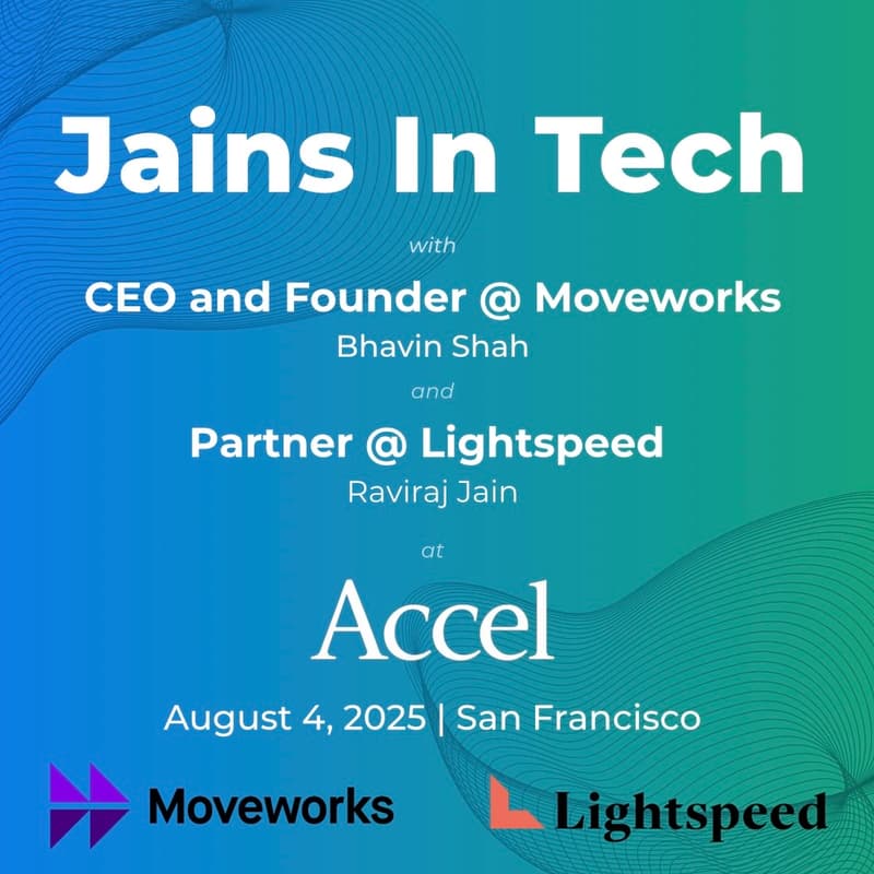 Cover Image for Jains in Tech with Moveworks CEO (Bhavin Shah) + Lightspeed Partner (Raviraj Jain) at Accel
