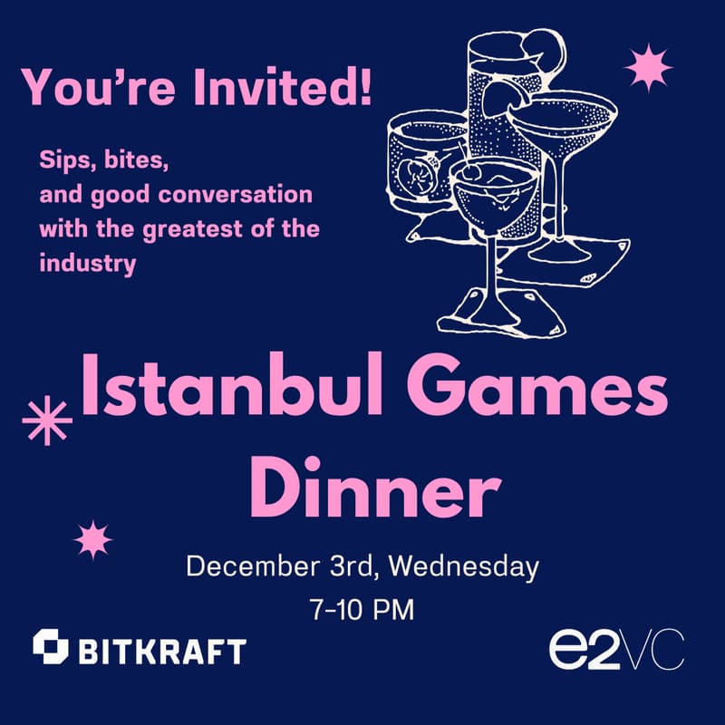Cover Image for BITKRAFT x e2vc / Istanbul Gaming Dinner