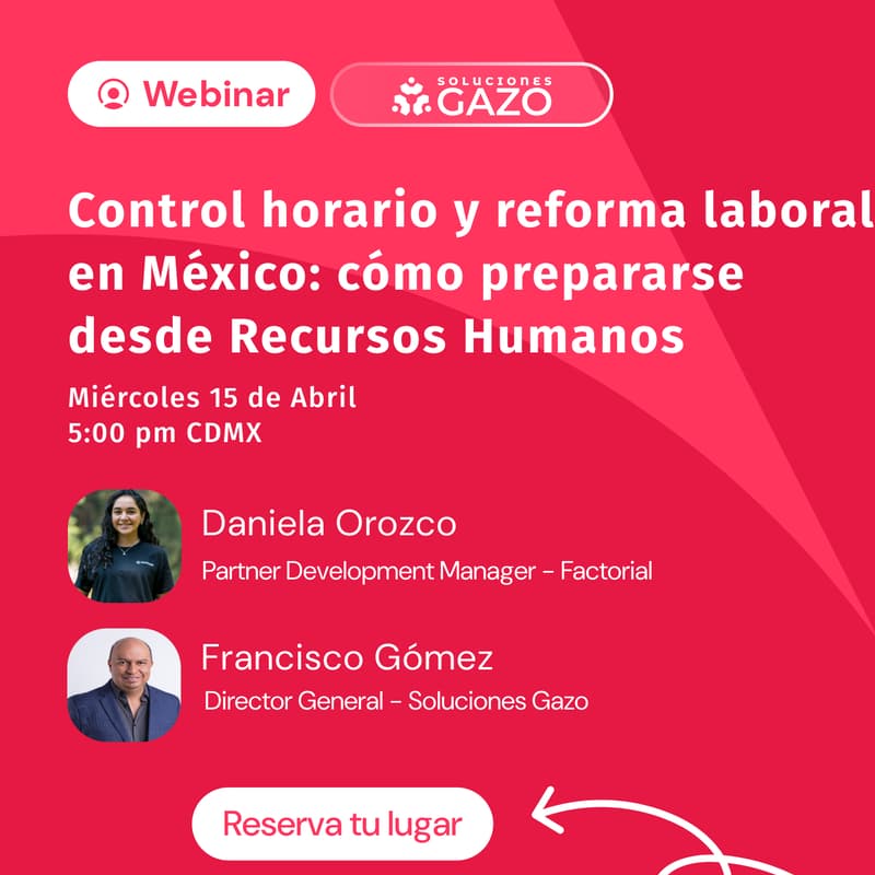 Cover Image for Control horario y reforma laboral en México: cómo prepararse desde Recursos Humanos