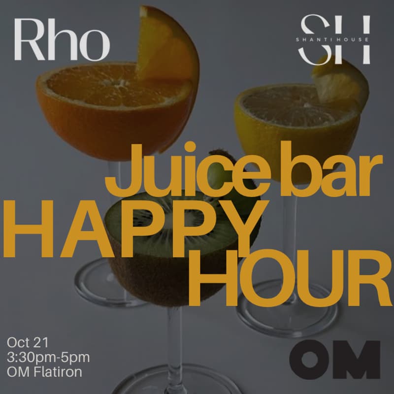 Cover Image for Om Juice happy hour with Rho