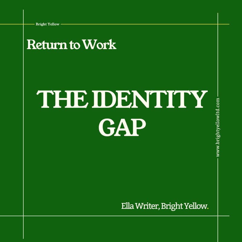 Cover Image for Returning to Work: The Identity Gap