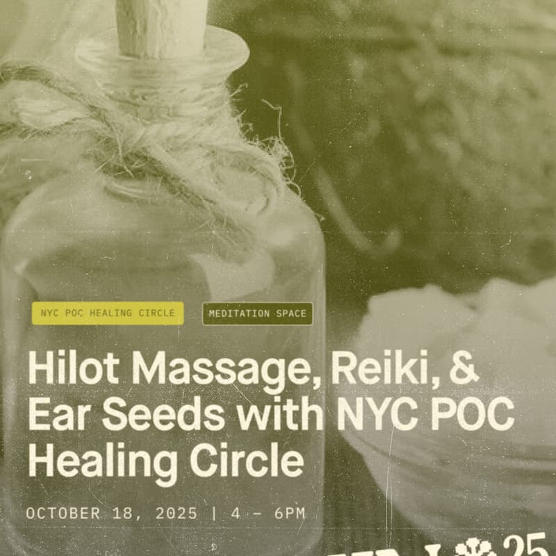 Cover Image for Hilot Massage, Reiki, and Ear Seeds with NYC POC Healing Circle (Saturday)