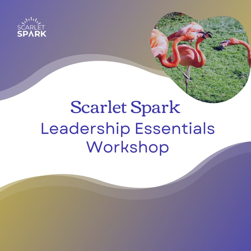 Cover Image for Scarlet Spark Leadership Essentials Workshop