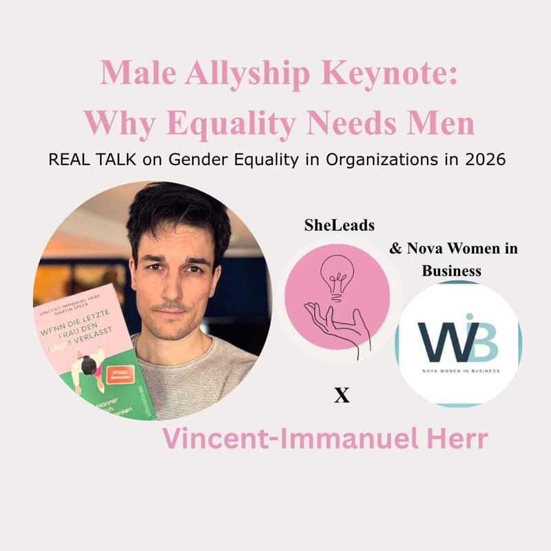 Cover Image for SheMeets: Vincent-Immanuel Herr x SheLeads - Male Allyship: REAL TALK on Gender Equality in Organizations (Online)