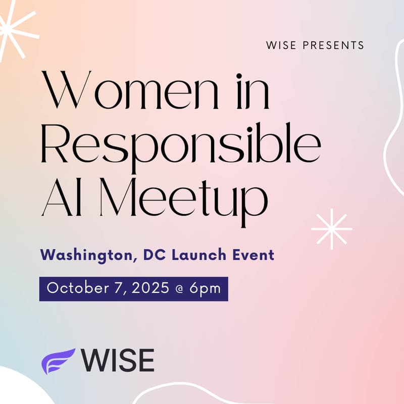 Cover Image for WISE DC Launch Party: Connecting Women in Responsible AI & Policy