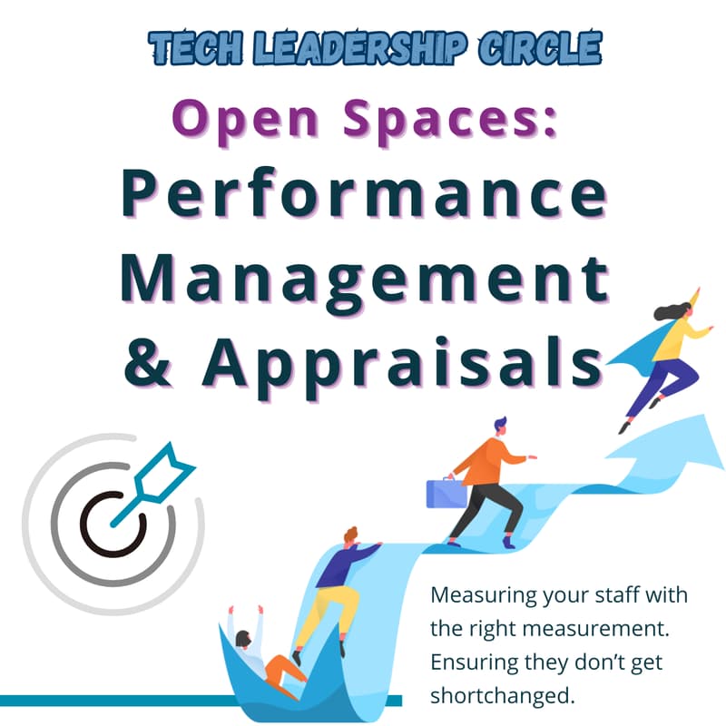 Cover Image for Tech Leadership Open Spaces: Performance Management & Appraisals
