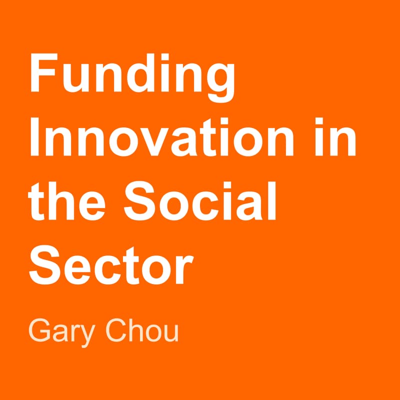 Cover Image for Part 1: Funding Innovation in the Social Sector