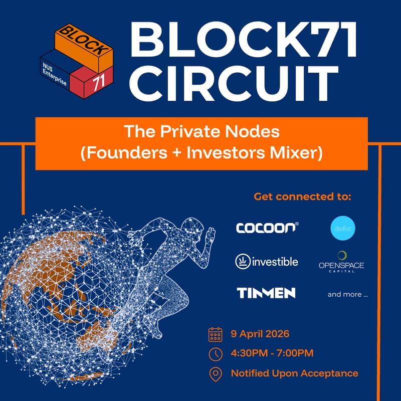 Cover Image for BLOCK71 Circuit: The Private Nodes (Founders + Investors Mixer)