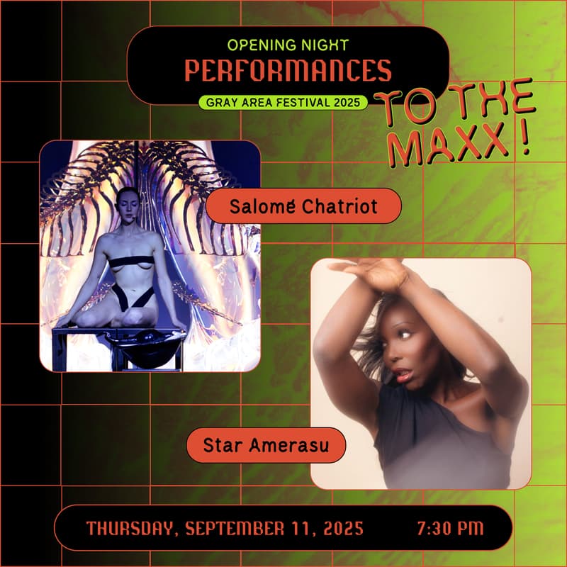 Cover Image for Star Amerasu, Salome Chatriot — Gray Area Festival 2025: Opening Night Performances