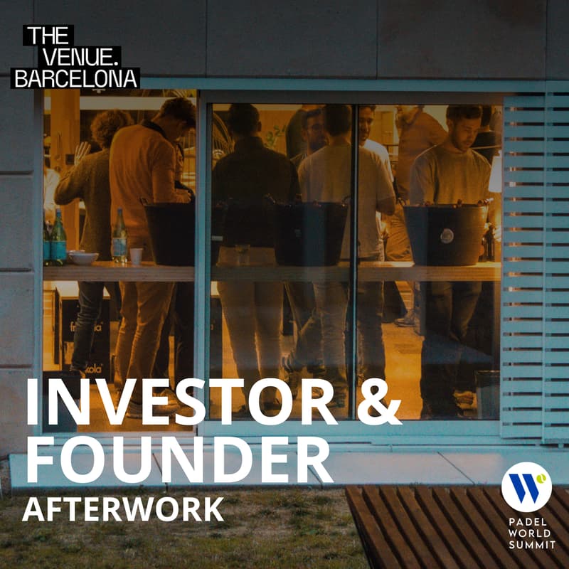 Cover Image for INVESTOR & FOUNDER AFTERWORK | Padel World Summit
