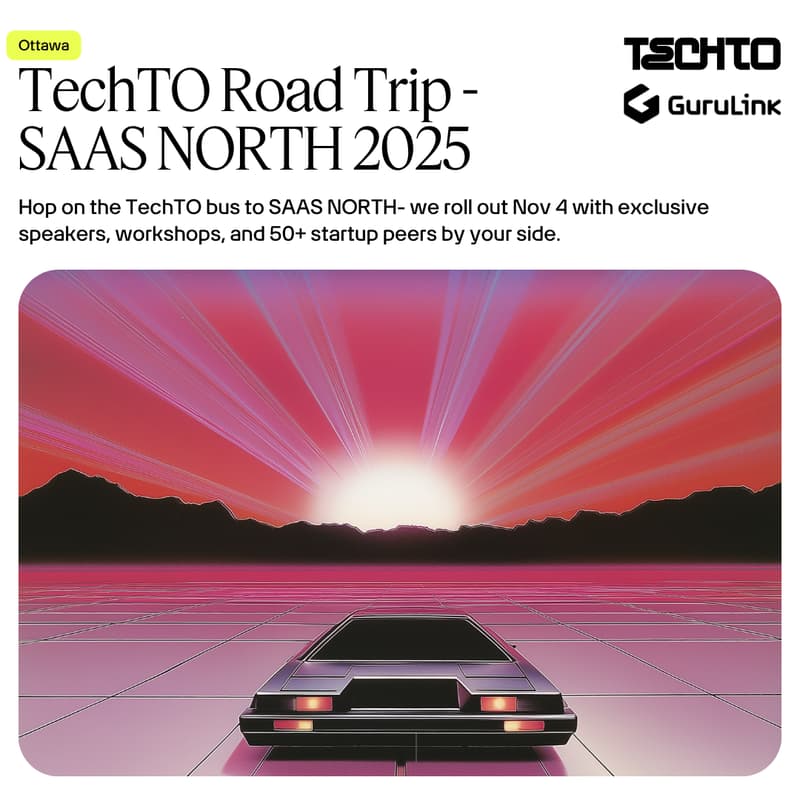 Cover Image for TechTO Road Trip to SAAS NORTH