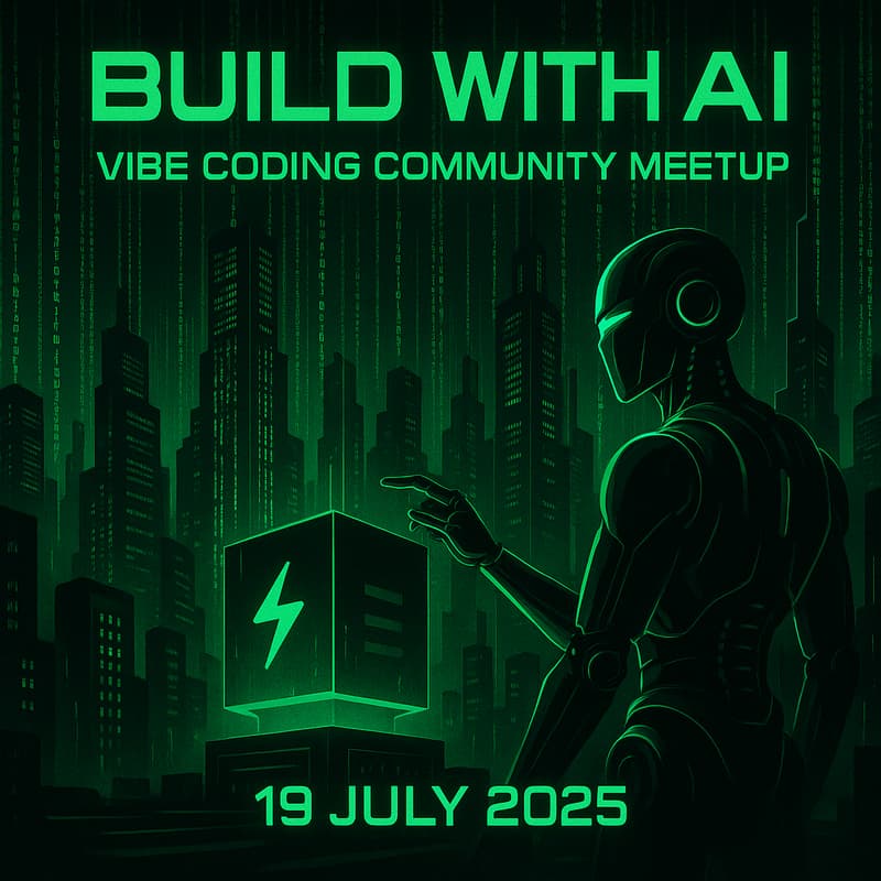 Cover Image for Build with AI Vibe Coding Community Meet Up (July)