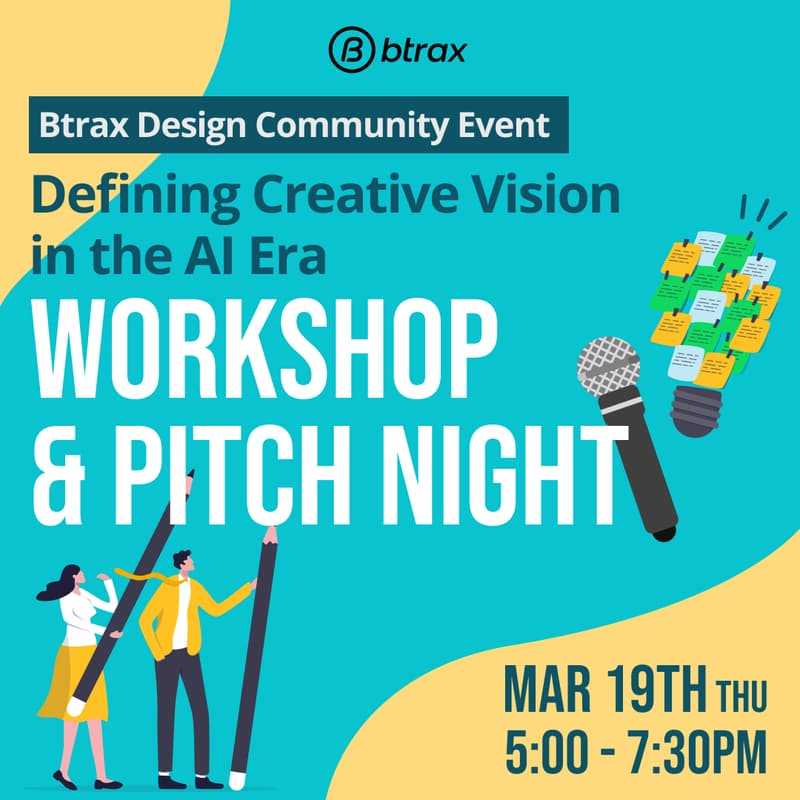 Cover Image for Btrax Design Community Presents: Defining Creative Vision in the AI Era — Workshop & Pitch Night