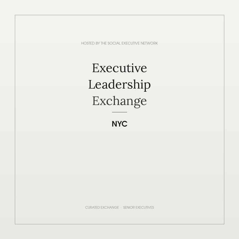Cover Image for Executive Leadership Exchange NYC - Hosted by The Social Executive Network
