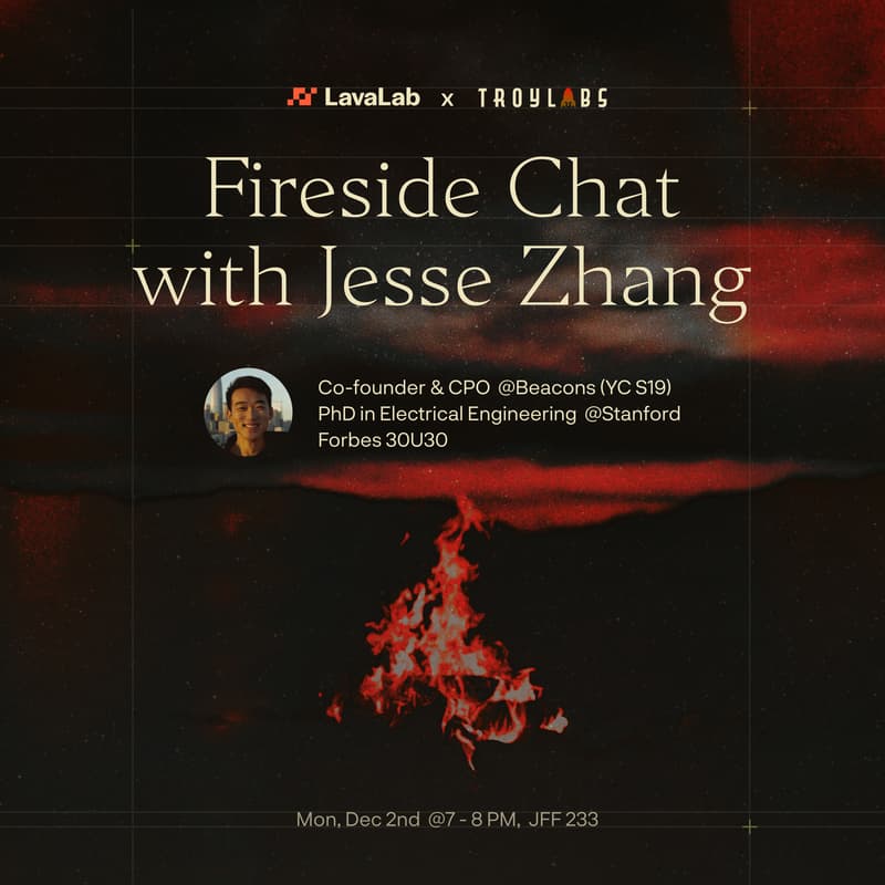 Cover Image for LavaLab x TroyLabs Fireside Chat with Jesse Zhang
