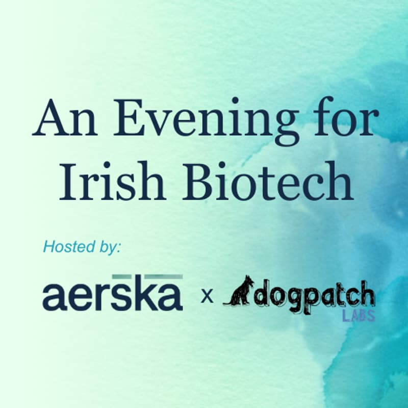 Cover Image for An Evening for Irish Biotech Hosted by Aerska