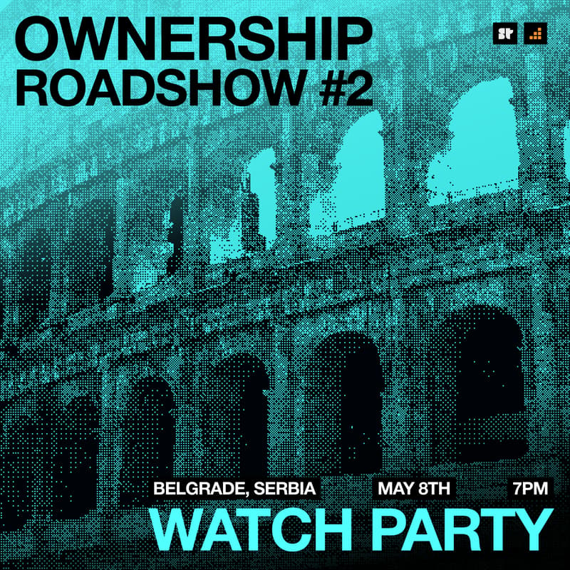 Cover Image for Ownership Roadshow #2 Watch Party Belgrade w/ SuperteamBLKN & Blockformer
