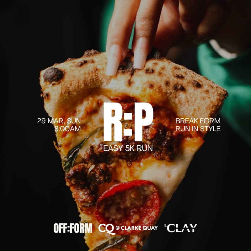 Cover Image for OFF:FORM | RUN:PIZZA EASY 5K RUN - Collab with CQ @ Clarke Quay & IL CLAY