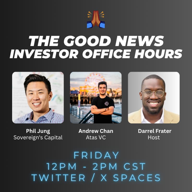 Cover Image for The Good News - Investor Office Hours w/ Sovereign's Capital & Atas VC