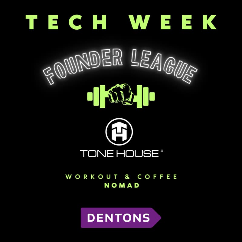 Cover Image for Dentons x Founder League: NY TECH WEEK Tone House & Coffee