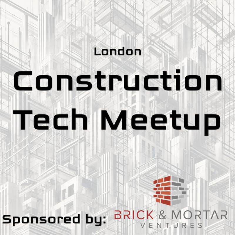 Cover Image for London Construction Tech Meetup