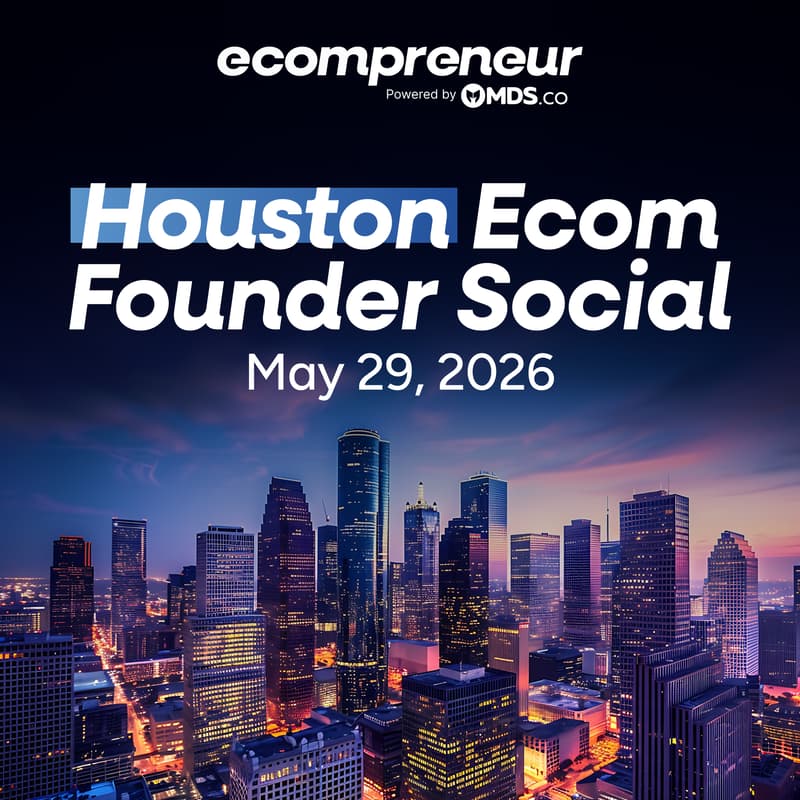 Cover Image for Houston Ecom Founder Social May 2026