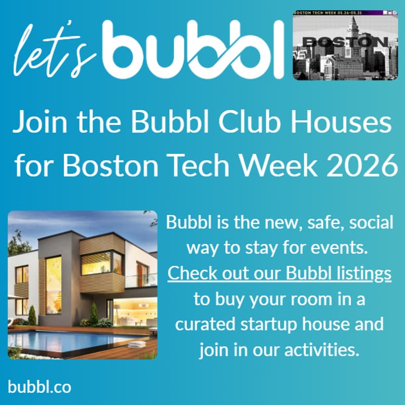 Cover Image for For Tech Creators: Bubbl House Experience #BOSTechWeek