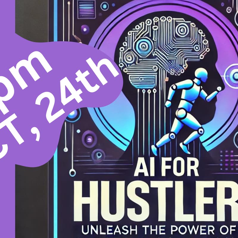 Cover Image for AI For Hustlers
