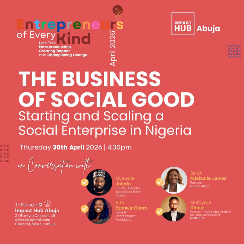 Cover Image for The Business of Social Good: Starting and Scaling a Social Enterprise in Nigeria