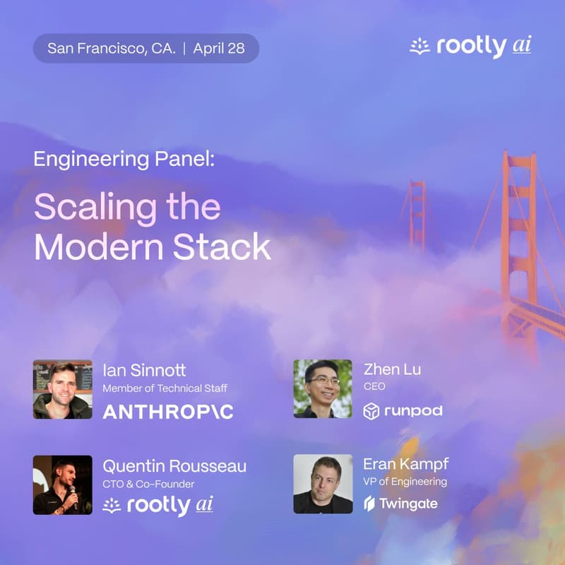 Cover Image for Scaling the Modern Stack w/ Rootly AI, Runpod, Twingate, & Anthropic