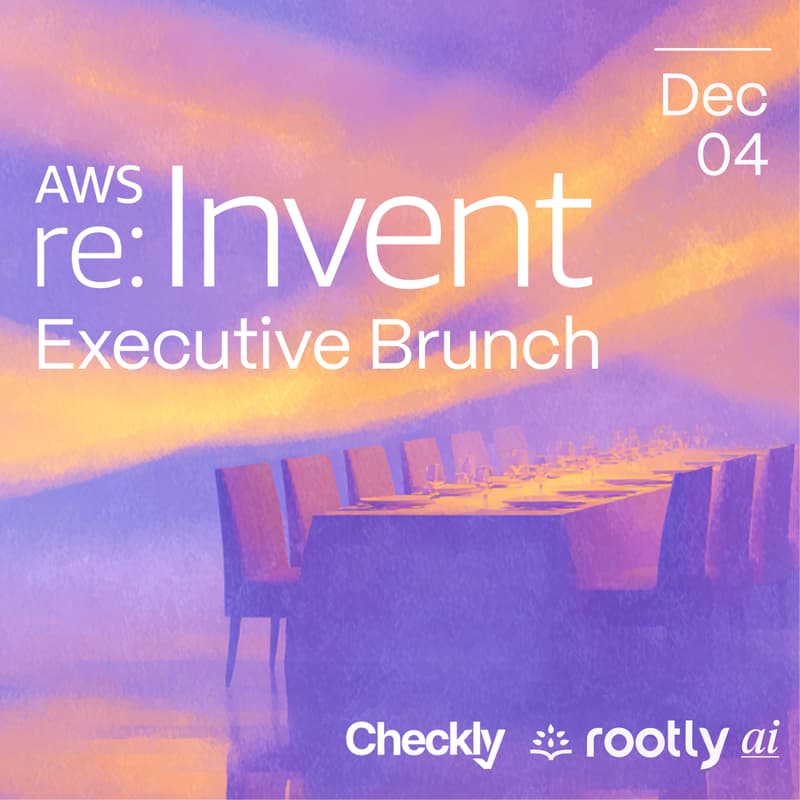 Cover Image for AWS re:Invent Executive Brunch w/ Rootly AI & Checkly