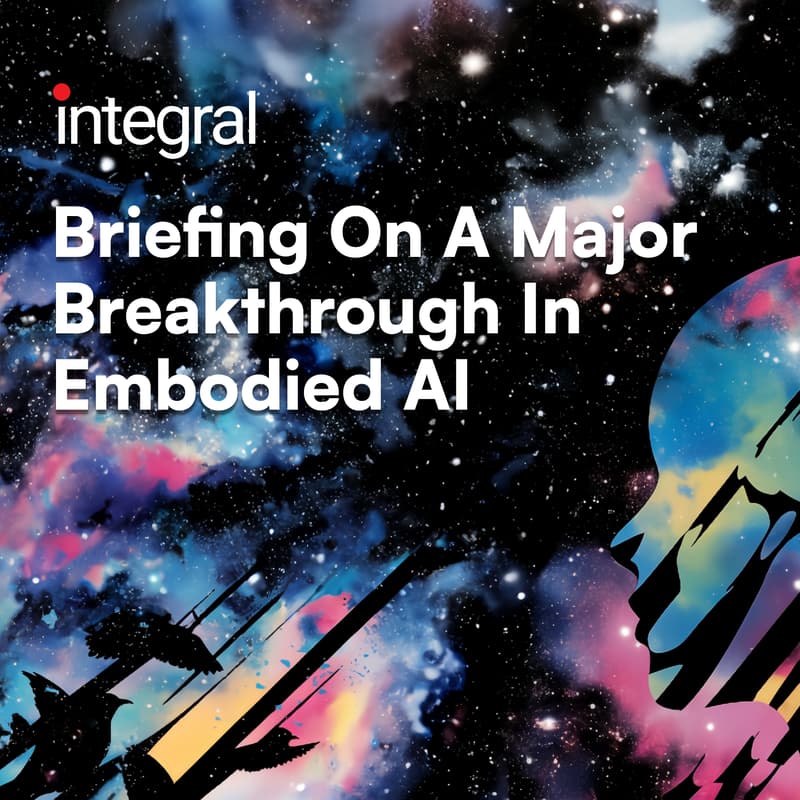 Cover Image for Integral AI: Briefing on a Major Breakthrough in Embodied AI