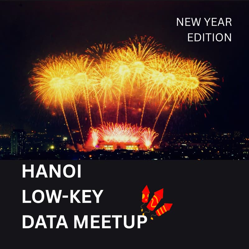 Cover Image for Hanoi Low-Key Data Meetup #2