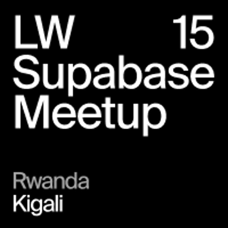 Cover Image for LW15 - Kigali, Rwanda - Mbaza NLP x Supabase Meetup