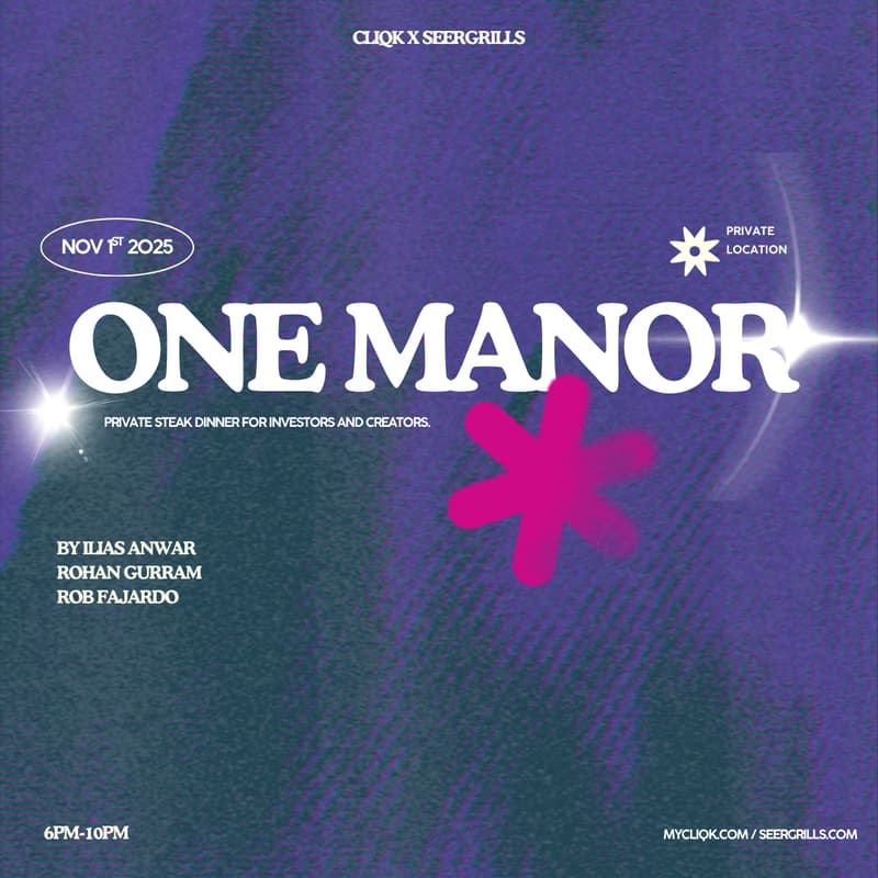 Cover Image for One Manor by Cliqk x SeerGrills - private dinner for investors and creators -#CREATORWEEK