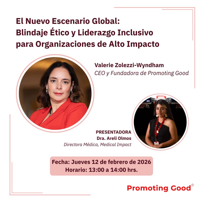 Cover Image for El Nuevo Escenario Global: Blindaje Ético y Liderazgo Inclusivo para Organizaciones de Alto Impacto