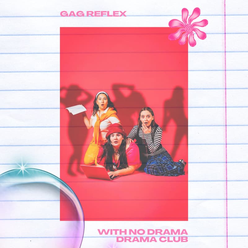 Cover Image for Gag Reflex | Theatre Excursion + Drama Club