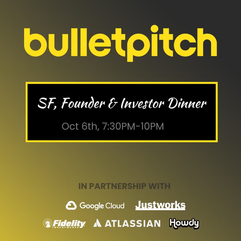 Cover Image for Bulletpitch SF Founders and Investors Dinner