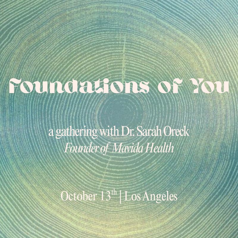 Cover Image for LA: Foundations of You — A Gathering with Dr. Sarah Oreck