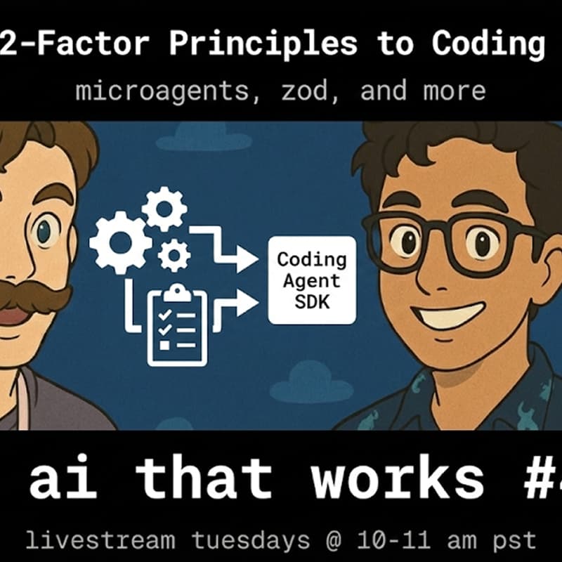 Cover Image for 🦄 ai that works: Applying 12-Factor Principles to Coding Agent SDKs